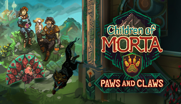 莫塔之子：爪子与利爪 / Children Of Morta: Paws And Claws