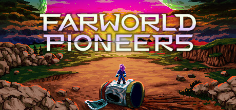 远方世界先驱者 / Farworld Pioneers