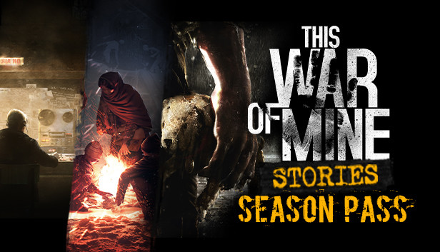 《这是我的战争：故事》季票 / This War Of Mine: Stories - Season Pass