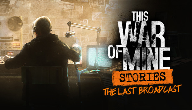 这是我的战争：故事 - 最后的广播（第二集） / This War of Mine: Stories - The Last Broadcast (ep.2)