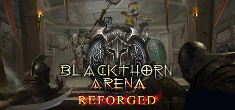 黑荆棘竞技场：重制版 / Blackthorn Arena: Reforged