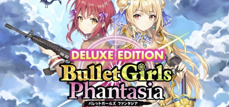 Bullet Girls Phantasia Deluxe Edition 