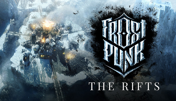 冰汽时代：裂痕 / Frostpunk: The Rifts