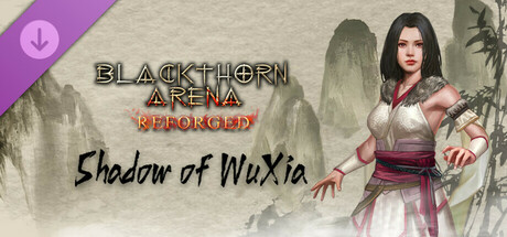 Blackthorn Arena: Reforged – Shadow of Wuxia