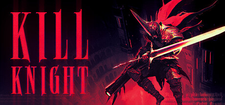 杀死骑士 / KILL KNIGHT